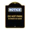 Signmission Designer Series Do Not Park in Front of Door, Black & Gold Aluminum Sign, 18" x 24", BG-1824-24146 A-DES-BG-1824-24146 - alternate 1